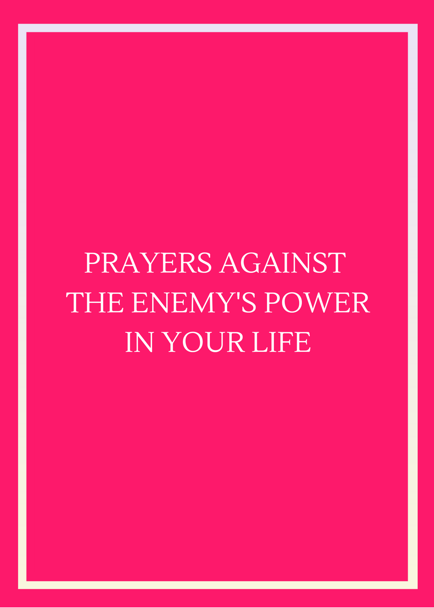 Prayers Against the Enemy's Power in Your Life